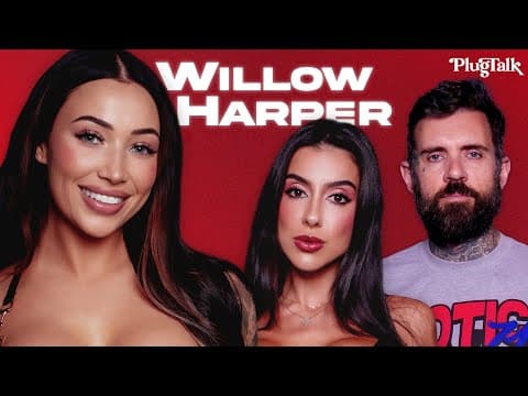 The Willow Harper Interview: From Homeless to OF Rich, New BBL, Why She Hasn't Done P*rn & More thumbnail