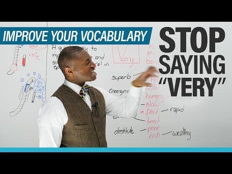 Improve your Vocabulary: Stop saying VERY! thumbnail