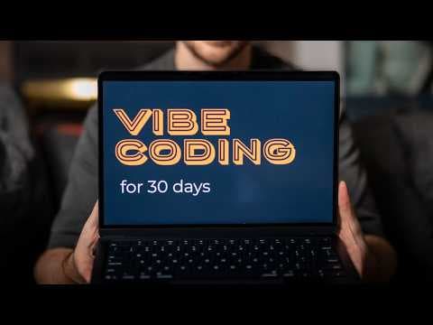 I tried vibe coding for 30 days. Here's what I learnt... thumbnail