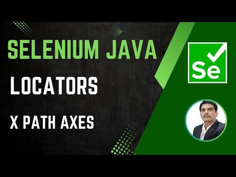 Session 25 - Selenium with Java | Locators - XPath  Axes | SelectorsHub thumbnail