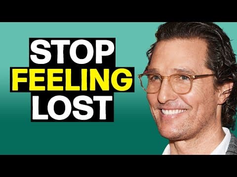 How to Feel Happier and More Fulfilled in Your Life Right Now | Matthew McConaughey thumbnail