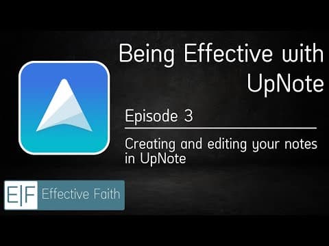 Being Effective with UpNote - Ep 03 | Creating notes and the note editor thumbnail