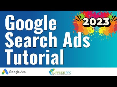 Google Search Ads Tutorial (New Interface!) 2023 thumbnail