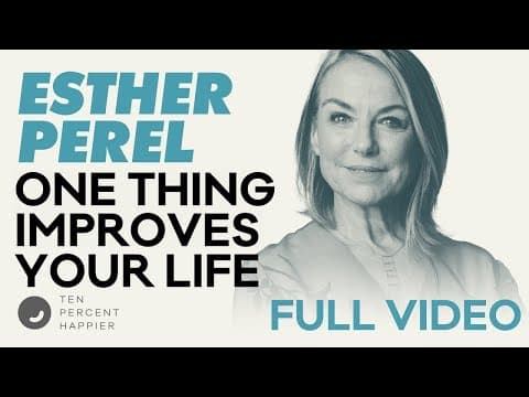Esther Perel: Relationships, How to Fight & Anxiety |@estherperel Podcast Advice Ten Percent Happier thumbnail