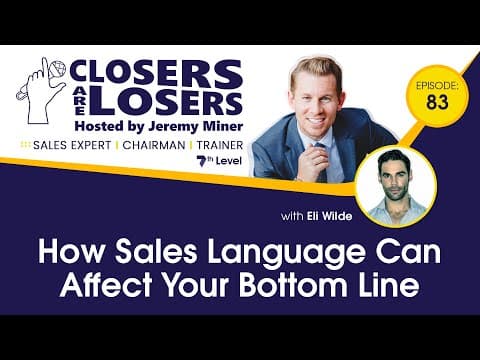 How Sales Language Can Affect Your Bottom Line With Eli Wilde thumbnail