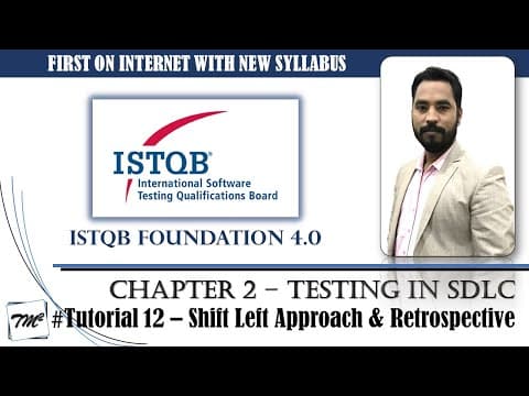 ISTQB FOUNDATION 4.0 | Tutorial 12 | Shift Left Approach | Retrospective and Process Improvement thumbnail