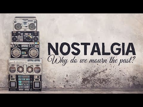 What Is Nostalgia and Why Do We Feel It? thumbnail