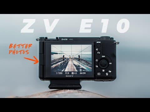 Sony ZV E10: 5 Tips For BETTER Photography thumbnail