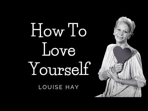 Louise Hay  - How to Love Yourself thumbnail