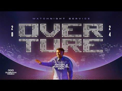 OVERTURE 2024 | 31ST DECEMBER 2024 | CELEBRATION CHURCH INTL thumbnail
