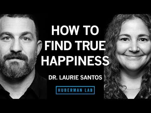 How to Achieve True Happiness Using Science-Based Protocols | Dr. Laurie Santos thumbnail