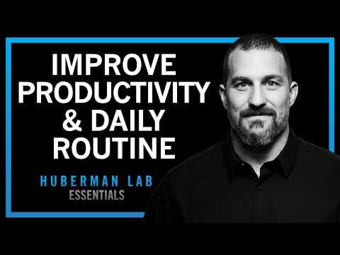 Maximize Productivity, Physical & Mental Health With Daily Tools | Huberman Lab Essentials thumbnail