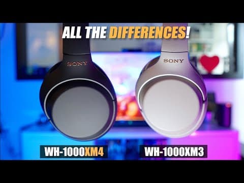 Sony WH-1000XM4 vs XM3: What Are the Key Differences? thumbnail