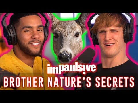 BROTHER NATURE REVEALS HOW HE SPEAKS TO ANIMALS - IMPAULSIVE EP. 24 thumbnail