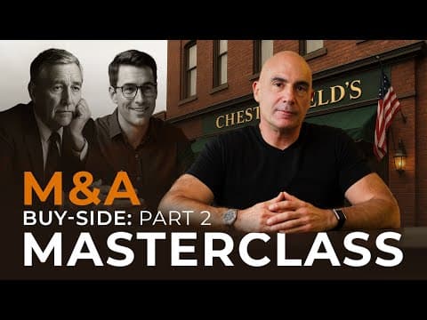 Buy-Side M&A Masterclass, Pt. 2 | How to Value a Business and Make a Smart Offer thumbnail