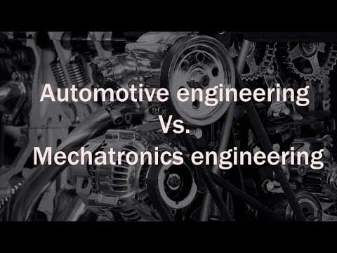 Which engineering field is best, automotive engineering or mechatronics engineering? thumbnail