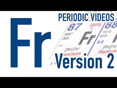 Francium (version 2) - Periodic Table of Videos thumbnail