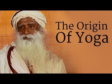 The Origin Of Yoga | Sadhguru thumbnail