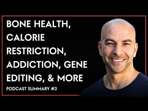 What Are Peter’s Takeaways on Bone Health, Calorie Restriction, Addiction, and Gene Editing? (PS 3 Sneak Peek) thumbnail
