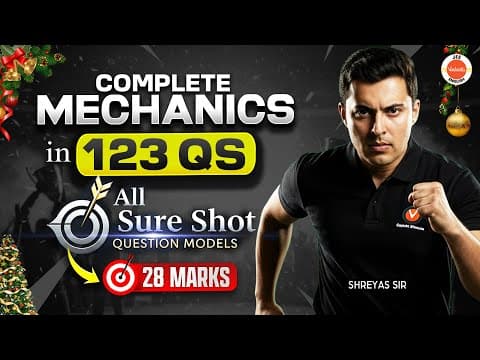 Complete Mechanics🔥 | All Question Models Covered | Class 12 | JEE 2026 | Shreyas Sir thumbnail