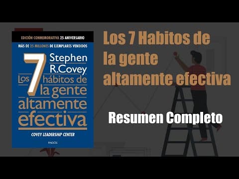 ¿Cuáles son los 7 hábitos de la gente efectiva? thumbnail