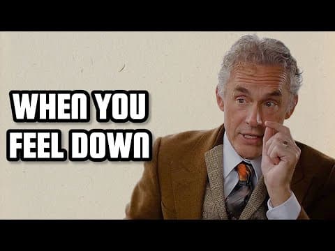 WHEN YOU FEEL DOWN - Jordan Peterson (Motivational Speech) thumbnail