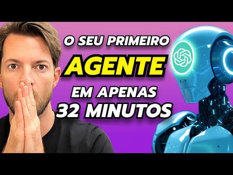Como Criar Agentes de IA em 32 Minutos? thumbnail
