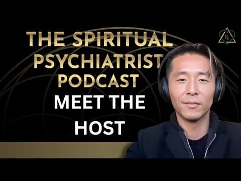 E1 - The Spiritual Psychiatrist Podcast: Meet the Host thumbnail