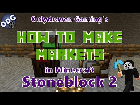 Minecraft - Stoneblock 2 - How to Make the Two Different Markets thumbnail