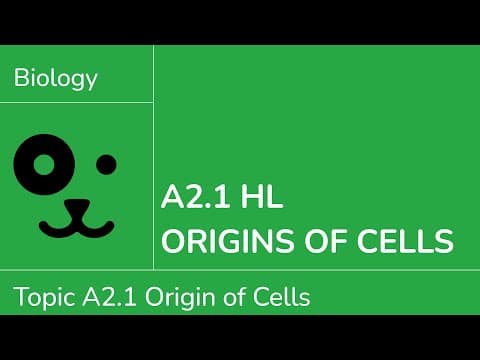 A2.1 HL Origin of Cells [IB Biology HL] thumbnail