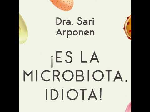 ¿Cómo influyen la microbiota y la oxitocina? ¡Es la microbiota, idiota!, de Sari Arponen thumbnail