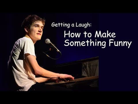 Getting a Laugh: How to Make Something Funny thumbnail