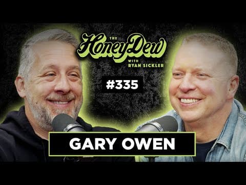 HoneyDew Podcast #335 | Gary Owen and the Absent Gliding Father thumbnail