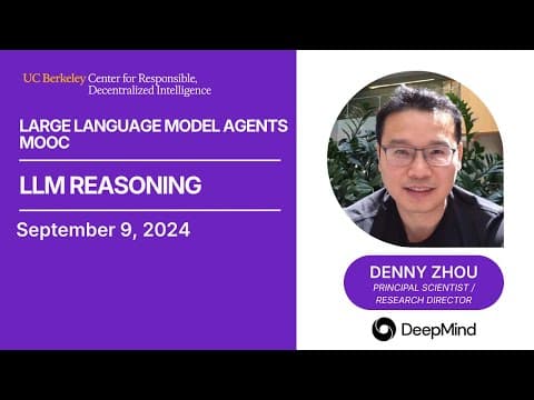LLM Agents MOOC | UC Berkeley CS294-196 Fall 2024 | LLM Reasoning by Denny Zhou thumbnail