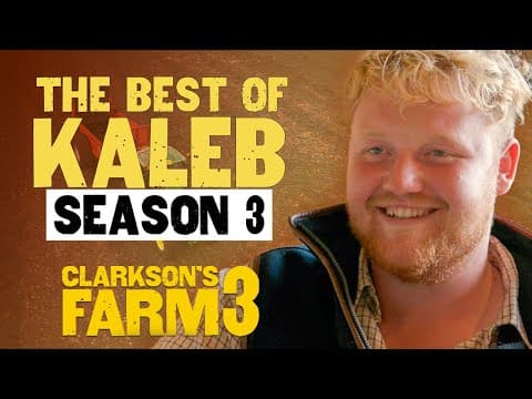 Kaleb Cooper’s Best Moments From Clarkson’s Farm Season 3 thumbnail