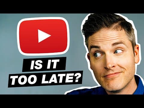 Is it Too Late to Start YouTube? Yes and No… here’s why thumbnail