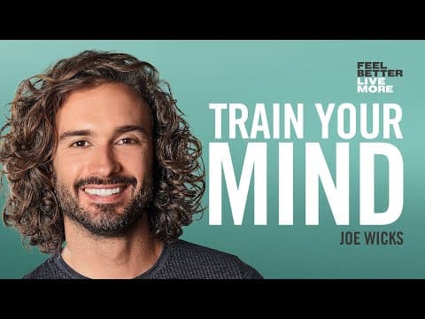 Joe Wicks on The Power of Positivity | Feel Better Live More Podcast thumbnail