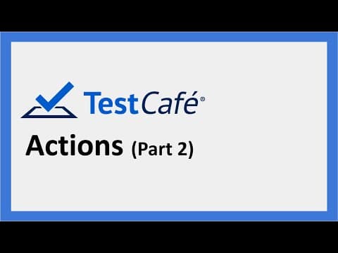 TestCafe | 3 | Actions - Part 2 | Step-by-Step for Beginners thumbnail