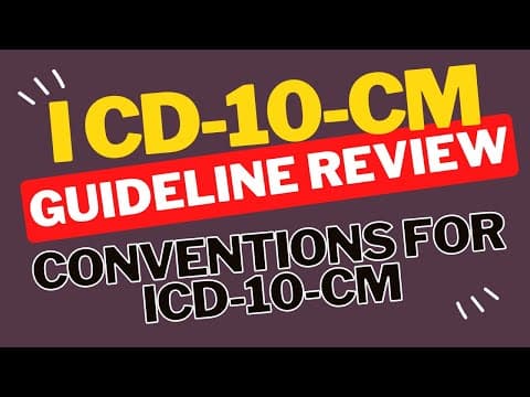 ICD-10-CM Guideline Review: Conventions for ICD 10 CM thumbnail