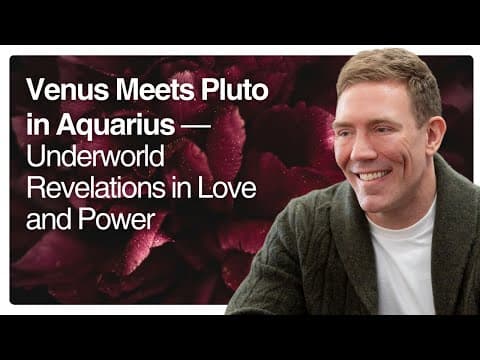 Venus Meets Pluto in Aquarius — Underworld Revelations in Love and Power thumbnail