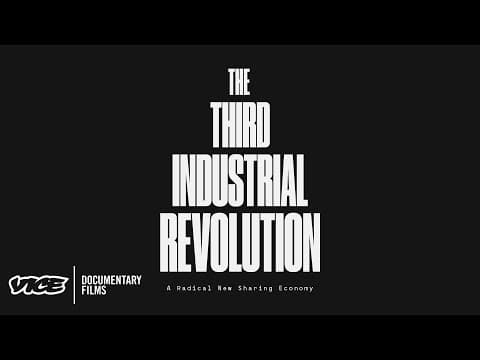 The Third Industrial Revolution: A Radical New Sharing Economy thumbnail