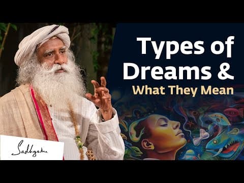 Types of Dreams & Their Meaning – Everything You Need To Know | Sadhguru thumbnail