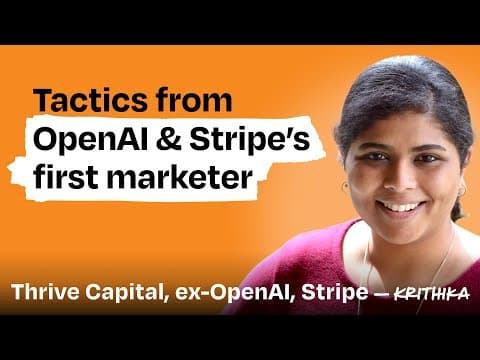 Growth tactics from OpenAI and Stripe’s first marketer | Krithika Shankarraman thumbnail