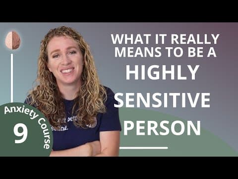 How to embrace sensitivity as a highly sensitive person thumbnail