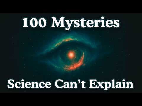 100 Things Science Still Can’t Explain — Fall Asleep to Science thumbnail