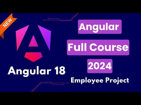 Angular 18 Full Course  | Angular 18 Tutorial With Project thumbnail
