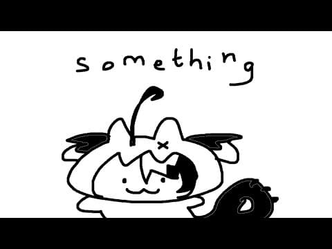 SOMETHING i dont know what thumbnail