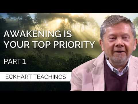 Why Awakening Is Your Top Priority | Eckhart Tolle on Freedom from Conditioning (Part 1) thumbnail