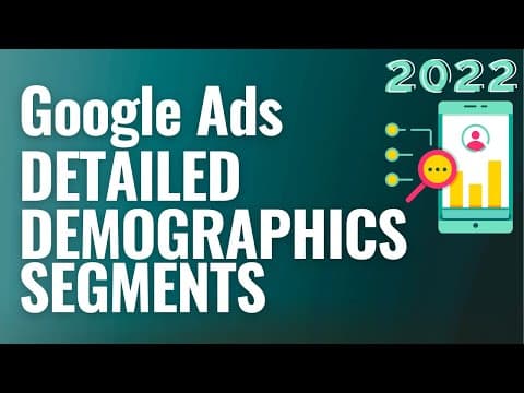 Google Ads Detailed Demographics Segments Explained For Beginners 2022 thumbnail