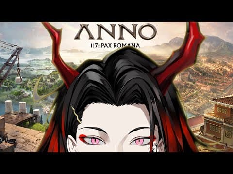 【ANNO 117: PAX ROMANA】This is My Roman Empire【NIJISANJI EN | Vox Akuma】 thumbnail
